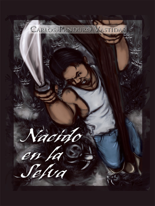 Title details for Nacido en la Selva by Carlos Panduro Vastidas - Available